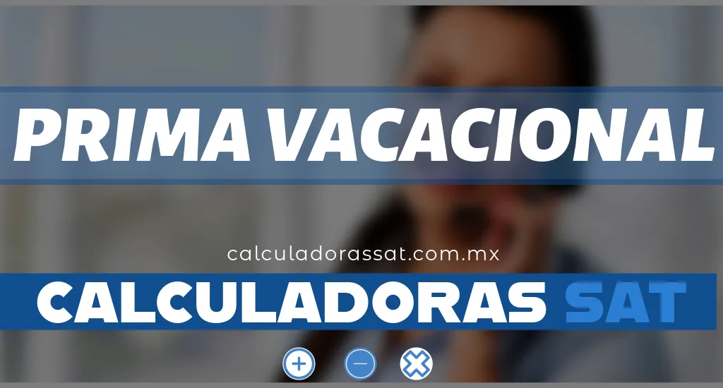 calculadora de prima vacacional sat